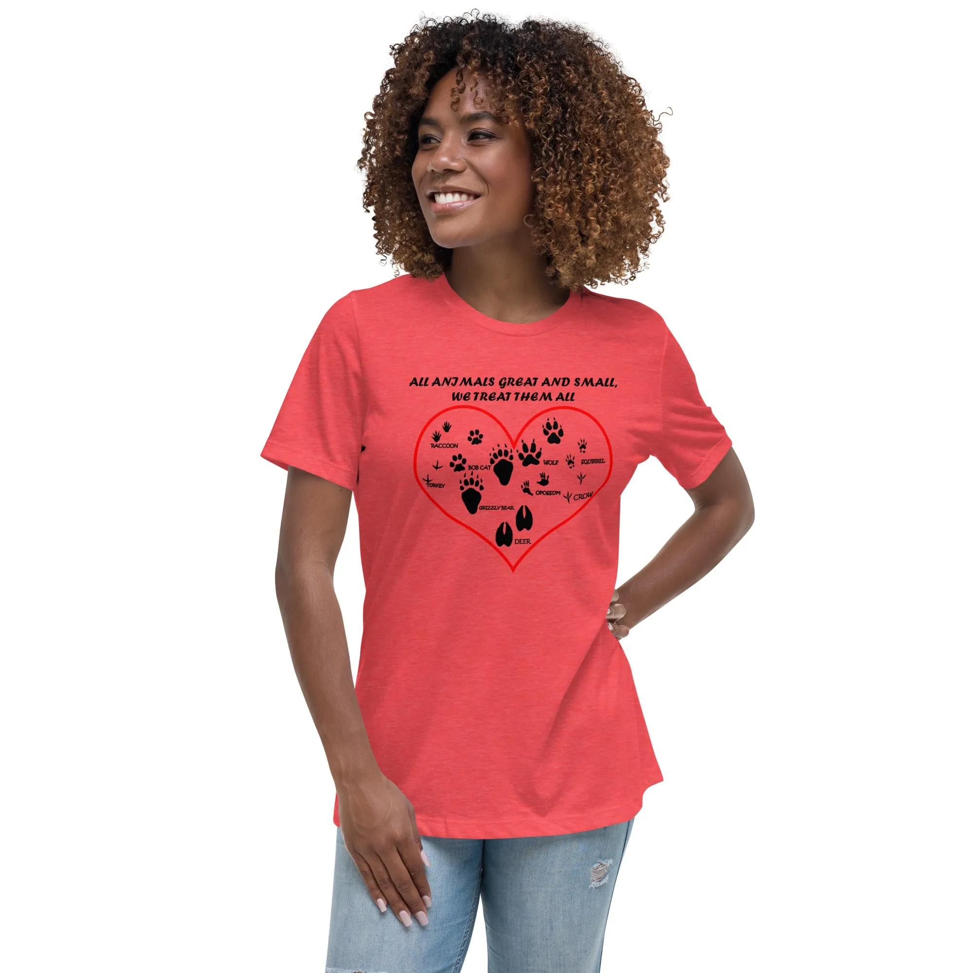 All animals great and small, we treat them all Women's Relaxed T-Shirt