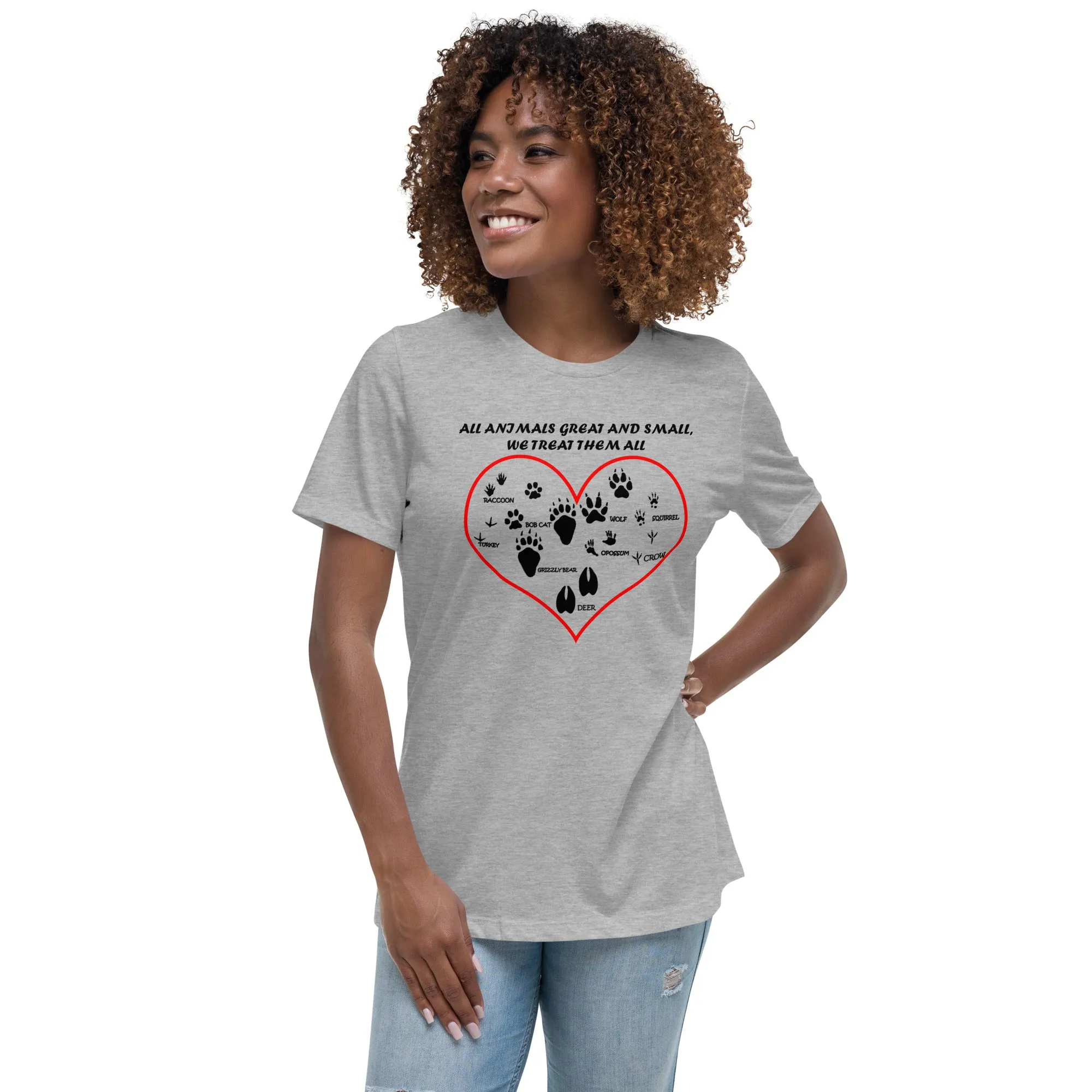 All animals great and small, we treat them all Women's Relaxed T-Shirt