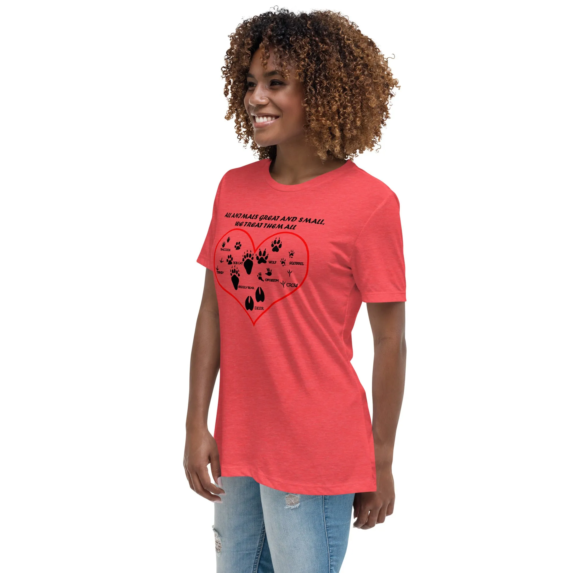 All animals great and small, we treat them all Women's Relaxed T-Shirt