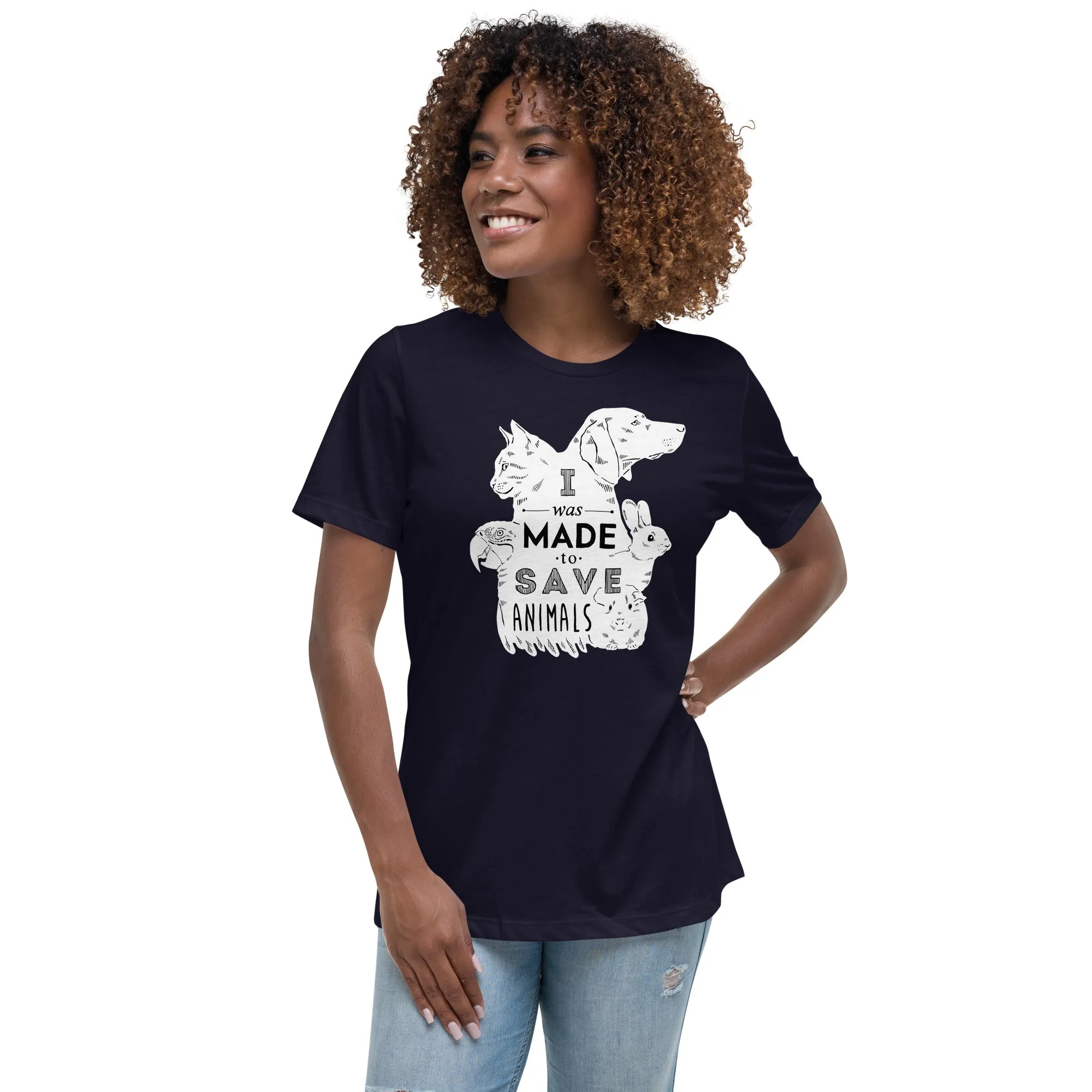 I was made to save animals Women's Relaxed T-Shirt