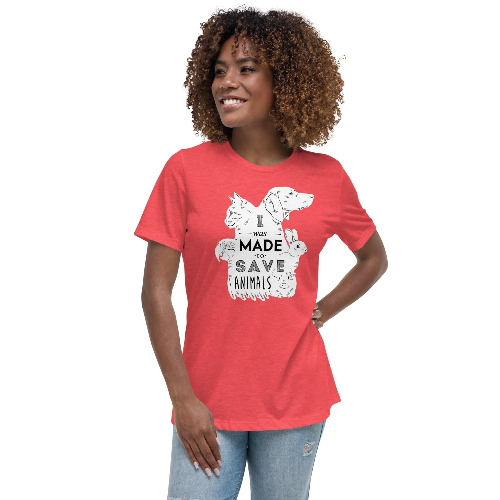 I was made to save animals Women's Relaxed T-Shirt