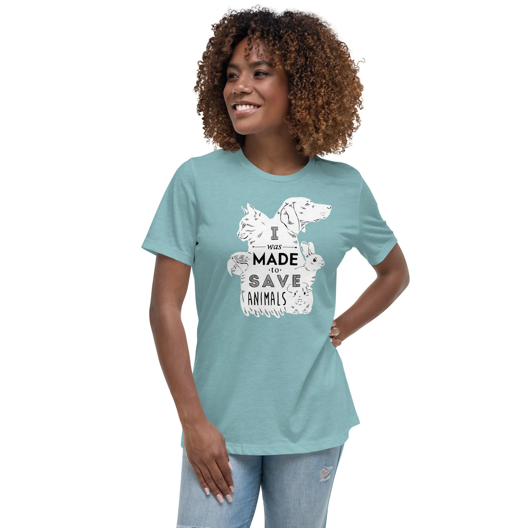 I was made to save animals Women's Relaxed T-Shirt