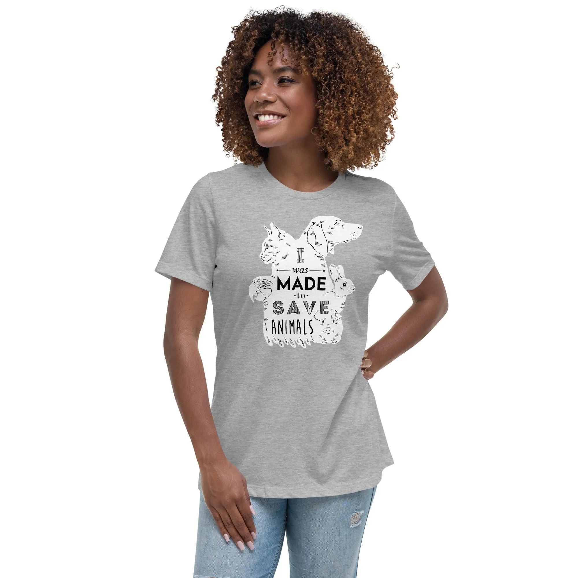 I was made to save animals Women's Relaxed T-Shirt